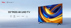 TCL 55"P655 4K UHD TV